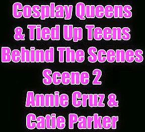 Behind The Scenes Cosplay Queen Annie Cruz teen 18+ Catie Parker - Sex Movies Featuring Tanya Tate