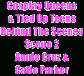 Behind The Scenes Cosplay Queen Annie Cruz teen 18+ Catie Parker - Sex Movies Featuring Tanya Tate